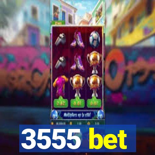 3555 bet